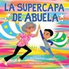 Ana Siqueira, Elisa Chavarri - La supercapa de Abuela