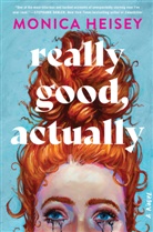 Monica Heisey - Really Good, Actually