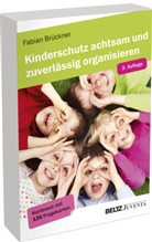 Fabian Brückner - Kinderschutz achtsam und zuverlässig organisieren