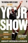 Ashley Hickson-Lovence - Your Show
