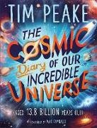 Steve Cole, Tim Peake, Peake Tim - The Cosmic Diary of our Incredible Universe