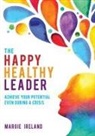 Margie Ireland - The Happy Healthy Leader