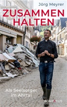 Jörg Meyrer, Jörg (Pfarrer) Meyrer - Zusammenhalten