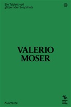 Valerio Moser - Ein Tablett voll glitzernder Snapshots