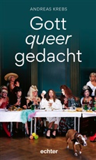 Andreas Krebs - Gott queer gedacht