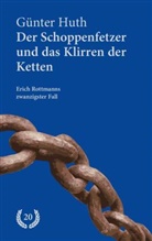 Günter Huth - Der Schoppenfetzer und das Klirren der Ketten