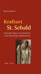 Bernd Seufert - Kraftort St. Sebald