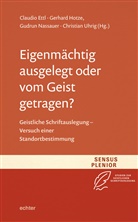 Claudio Ettl, Gerhard Hotze, Gudrun Nassauer, Gudrun Nassauer u a, Christian Uhrig - Eigenmächtig ausgelegt oder vom Geist getragen?