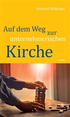 Herbert Böttcher - Auf dem Weg zur unternehmerischen Kirche