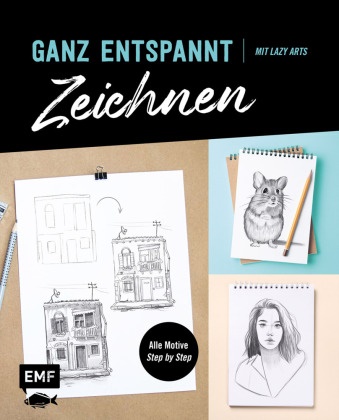 Florian Erb - Ganz entspannt zeichnen - Mit Lazy Arts - Alle Motive Step by Step