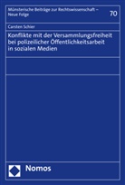 Carsten Schier - Konflikte mit der Versammlungsfreiheit bei polizeilicher Öffentlichkeitsarbeit in sozialen Medien