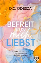 D C Odesza, D. C. Odesza, D.C. Odesza - BEFREIT bis du mich LIEBST