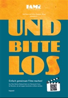 Sissi Kaiser, Neuhuber, Juliana Neuhuber - Und bitte los! Einfach gemeinsam Filme machen