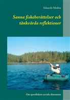 Eduardo Medina - Sanna fiskeberättelser och tänkvärda reflektioner