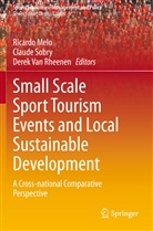 Ricardo Melo, Derek van Rheenen, Claude Sobry, Derek Van Rheenen - Small Scale Sport Tourism Events and Local Sustainable Development