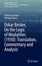 Stefania Centrone, Pierluigi Minari - Oskar Becker, On the Logic of Modalities (1930): Translation, Commentary and Analysis