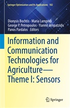 Yiannis Ampatzidis, Dionysis D. Bochtis, Maria Lampridi, George P Petropoulos et al, Panos Pardalos, George P. Petropoulos - Information and Communication Technologies for Agriculture-Theme I: Sensors