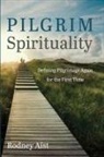 Rodney Aist - Pilgrim Spirituality