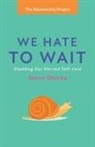 Steve Shores - We Hate to Wait