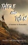 Daniel T. Chapman - There and Then