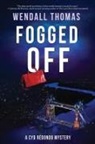 Wendall Thomas - Fogged Off