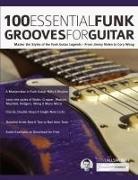 Joseph Alexander, Steve Allworth, Tim Pettingale - 100 Essential Funk Grooves for Guitar