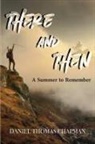 Daniel T. Chapman - There and Then