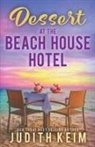 Judith Keim - Dessert at The Beach House Hotel