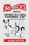 Milbourne Christopher - Fifty Tricks With A Thumb Tip