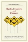 Ray (Rahim) Armat - Masks, Crutches, and Daggers