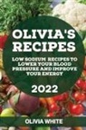 Olivia White - OLIVIA'S RECIPES 2022