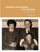 Dan Manning - Mothers and Fathers Live Forever