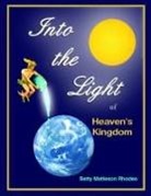 Betty Matteson Rhodes - Into the Light