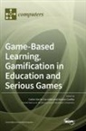 Carlos Carvalho Vaz de Carvalho, Antonio Coelho - Game-Based Learning, Gamification in Education and Serious Games