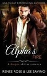 Renee Rose, Lee Savino - Alpha's Fire
