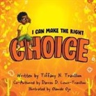 Tiffany N. Travillion - I Can Make the Right Choice