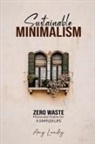 Noelle Gill, Amy Landry - SUSTAINABLE MINIMALISM