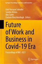 Dariush Khezrimotlagh, Sumita Mishra, Abu Saleh, Abu Saleh et al, Rabi Narayan Subudhi - Future of Work and Business in Covid-19 Era