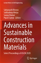 Sabyasachi Biswas, Sanjay Kumar, Sanjay Kumar et al, Subhadeep Metya, Pijush Samui - Advances in Sustainable Construction Materials