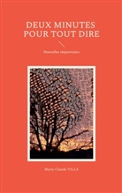 Marie-Claude Villa - Deux minutes pour tout dire