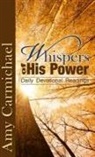 Amy Carmichael - WHISPERS OF HIS POWER