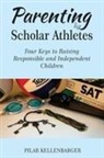 Pilar Kellenbarger - Parenting Scholar Athletes