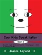 Joanne Leyland - Cool Kids Speak Italian - Book 3