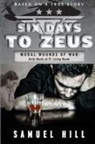 Sameul Hill, Samuel Hill - Six Days to Zeus