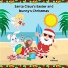 Kb Roxy - Santa Claus's Easter and bunny's Christmas