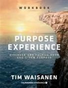 Tim Waisanen - The Purpose Experience - Workbook