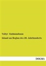 Valtyr Gudmundsson - Island am Beginn des 20. Jahrhunderts
