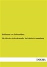 Hoffmann Von Fallersleben, Hoffmann von Fallersleben, August Heinrich Hoffmann von Fallersleben - Die älteste niederdeutsche Sprichwörtersammlung