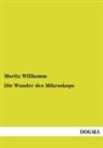 Moritz Willkomm - Die Wunder des Mikroskops