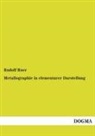 Rudolf Ruer - Metallographie in elementarer Darstellung